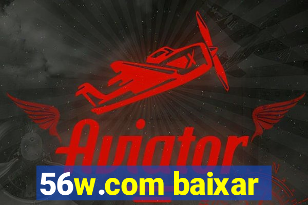 56w.com baixar